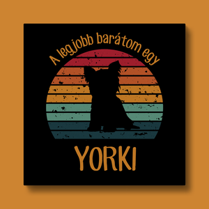 A legjobb barátom egy YORKI - retró vászonkép kutyásoknak, Otthon & Életmód, Dekoráció, Kép & Falikép, Vászonkép, Fotó, grafika, rajz, illusztráció, MESKA