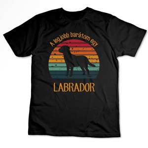 A legjobb barátom egy LABRADOR - retró póló kutyagazdiknak, Ruha & Divat, Női ruha, Póló, felső, Fotó, grafika, rajz, illusztráció, Mindenmás, MESKA