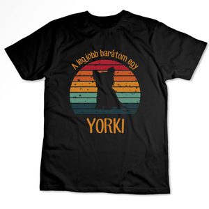 A legjobb barátom egy YORKI - retró póló kutyagazdiknak, Ruha & Divat, Női ruha, Póló, felső, Fotó, grafika, rajz, illusztráció, Mindenmás, MESKA