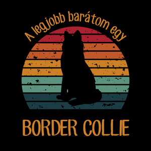 A legjobb barátom egy BORDER COLLIE - retró póló kutyagazdiknak - ruha & divat - női ruha - póló, felső - Meska.hu