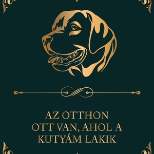 LABRADOR - Az otthon ott van, ahol a kutyám lakik - vászonkép - Meska.hu