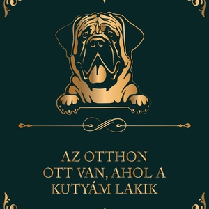 MASZTIFF - Az otthon ott van, ahol a kutyám lakik - vászonkép, Otthon & Életmód, Dekoráció, Kép & Falikép, Vászonkép, Fotó, grafika, rajz, illusztráció, MESKA
