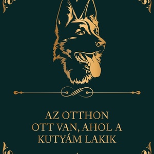 NÉMET JUHÁSZ - Az otthon ott van, ahol a kutyám lakik - vászonkép, Otthon & Életmód, Dekoráció, Kép & Falikép, Vászonkép, Fotó, grafika, rajz, illusztráció, MESKA