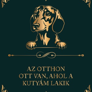 TACSKÓ - Az otthon ott van, ahol a kutyám lakik - vászonkép, Otthon & Életmód, Dekoráció, Kép & Falikép, Vászonkép, Fotó, grafika, rajz, illusztráció, MESKA