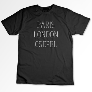 Paris London Csepel - póló Csepelrajongóknak , Ruha & Divat, Férfi ruha, Póló, Fotó, grafika, rajz, illusztráció, Mindenmás, MESKA
