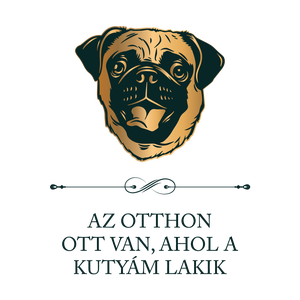 MOPSZ - Az otthon ott van, ahol a kutyám lakik - póló - ruha & divat - női ruha - póló, felső - Meska.hu