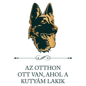 NÉMET JUHÁSZ - Az otthon ott van, ahol a kutyám lakik - póló - ruha & divat - női ruha - póló, felső - Meska.hu