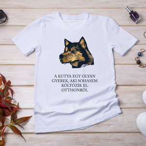 A kutya egy olyan gyerek... - kutyás póló idézettel, Ruha & Divat, Női ruha, Póló, felső, Fotó, grafika, rajz, illusztráció, Mindenmás, MESKA