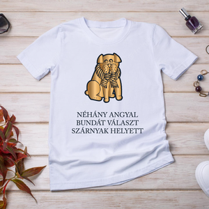 Angyalbunda - kutyás póló idézettel, Ruha & Divat, Női ruha, Póló, felső, Fotó, grafika, rajz, illusztráció, Mindenmás, MESKA