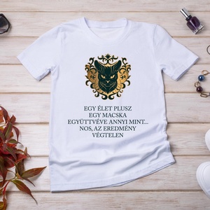 Egy élet + egy macska... - macskás póló idézettel, Ruha & Divat, Női ruha, Póló, felső, Fotó, grafika, rajz, illusztráció, MESKA