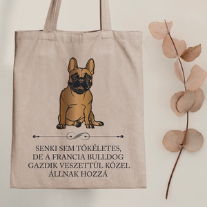Tökéletes FRANCIA BULLDOG gazdik - vászontáska - Farkas Benjamin, Táska & Tok, Bevásárlás & Shopper táska, Shopper, textiltáska, szatyor, Fotó, grafika, rajz, illusztráció, Mindenmás, MESKA