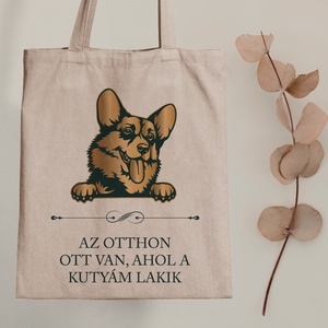 WELSH CORGI - Az otthon ott van, ahol a kutyám lakik - vászontáska, Táska & Tok, Bevásárlás & Shopper táska, Shopper, textiltáska, szatyor, Fotó, grafika, rajz, illusztráció, Mindenmás, MESKA