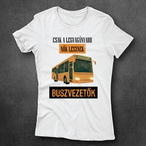 Vagány buszvezetők - női póló, Ruha & Divat, Női ruha, Póló, felső, Fotó, grafika, rajz, illusztráció, Mindenmás, MESKA