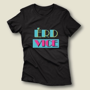Érd Vice - női póló - ruha & divat - női ruha - póló, felső - Meska.hu