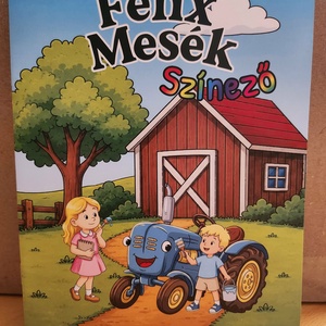 Félix mesék - színezőfüzet gyerekeknek, 8 oldalas, Otthon & Életmód, Papír, írószer, Színező, Fotó, grafika, rajz, illusztráció, Könyvkötés, MESKA