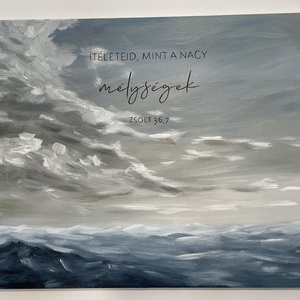 Ítéleteid, mint a nagy mélységek, Művészet, Festmény, Akril, , MESKA