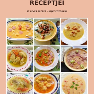 Levesek receptkönyv - 47 recept - DIGITÁLIS PDF - Georgyna, Könyv & Zene, Könyv, , MESKA
