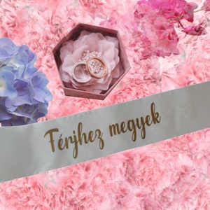 Lánybúcsús szatén szalag menyasszonynak Férjhez megyek felirattal - esküvő - lánybúcsú - Meska.hu