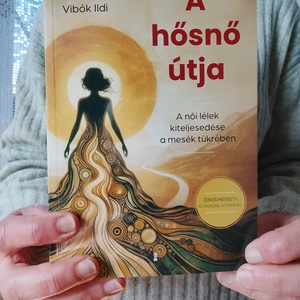 Krekó Kata, Vibók Ildi: A hősnő útja - Neked - vagy a számodra fontos személynek - szóló dedikációval, Könyv & Zene, Könyv, Fotó, grafika, rajz, illusztráció, MESKA