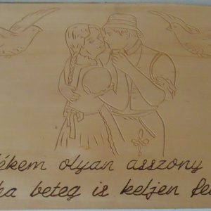 Ékfaragással készült ,,Nékem olyan Asszony kell - művészet - szobor - fa - Meska.hu