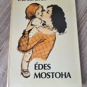 Lakner Artúr : Édes mostoha - Meska.hu