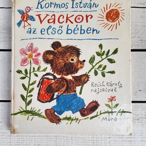 Kormos István: Vackor az első bében - Meska.hu
