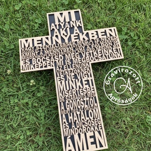 Mi Atyánk kereszt - dekoráció, Otthon & Életmód, Vallás, Kereszt, Gravírozás, pirográfia, Mindenmás, MESKA