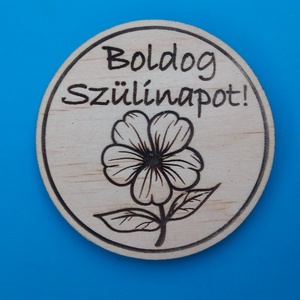 Boldog születésnapot mintás hűtőmágnes. Lány, Otthon & Életmód, Konyhafelszerelés, tálalás, Konyhai dekoráció, Hűtőmágnes, Gravírozás, pirográfia, MESKA