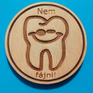 Fogász poén mintás hűtőmágnes. , Otthon & Életmód, Konyhafelszerelés, tálalás, Konyhai dekoráció, Hűtőmágnes, Gravírozás, pirográfia, MESKA