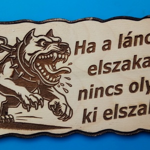 Humoros(nak szánt) kutyatábla. Ha elszakad... Vigyázz a kutya harap helyett. , Otthon & Életmód, Dekoráció, Kép & Falikép, Táblakép, Gravírozás, pirográfia, MESKA
