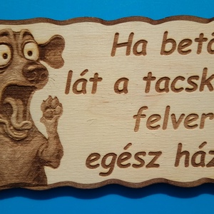 Humoros(nak szánt) kutyatábla. Félős tacskó.  Vigyázz a kutya harap helyett. , Otthon & Életmód, Dekoráció, Kép & Falikép, Táblakép, Gravírozás, pirográfia, MESKA