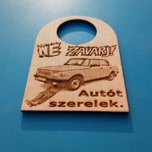 NE ZAVARJ! Wartburg 353 EH mintás, vicces, humoros, veterán ajándék tábla, DDR rajongóknak. - esküvő - dekoráció - tábla & jelzés - Meska.hu