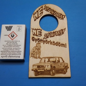 NE ZAVARJ! tábla. LADA 2107 képpel, vicces, humoros szöveggel, igazi funkcióval. Ritka ajándék, autósnak, veteránosnak. - esküvő - dekoráció - tábla & jelzés - Meska.hu