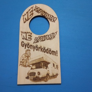 NE ZAVARJ! tábla. Barkas lakóautó képpel, vicces, humoros felirattal. Ajándék Barkasosnak, veteránosnak, autó rajongónak - Meska.hu