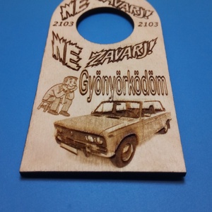 LADA 2103 mintás NE ZAVARJ! tábla. Vicces, humoros ajándék ladásnak, veteránosnak, autósnak férfinak zsigulisnak srácnak - esküvő - dekoráció - tábla & jelzés - Meska.hu