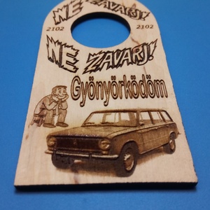 LADA 2102 mintás, NE ZAVARJ! tábla. Vicces, humoros ajándék Netábla, ladásnak, autósnak, veteránosnak, férfinak, fiúnak. - esküvő - dekoráció - tábla & jelzés - Meska.hu