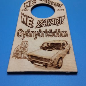 NE ZAVARJ! tábla, LADA 2101, zsiguli mintával. Vicces, humoros ajándék autósnak, ladásnak, veteránosnak, autó gyújtőnek., Esküvő, Dekoráció, Tábla & Jelzés, Gravírozás, pirográfia, MESKA