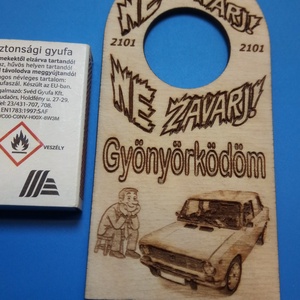 NE ZAVARJ! tábla, LADA 2101, zsiguli mintával. Vicces, humoros ajándék autósnak, ladásnak, veteránosnak, autó gyújtőnek. - esküvő - dekoráció - tábla & jelzés - Meska.hu