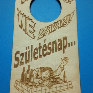 NE ZAVARJ! Születésnap... feliratú Netábla. Vicces felszólítás szülinapra. Ajánljuk férfiaknak, időseknek, fiataloknak., Esküvő, Dekoráció, Tábla & Jelzés, Gravírozás, pirográfia, MESKA