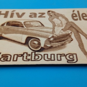 Wartburg 311 mintás hűtőmágenes. Hív az élet! felirattal, lánnyal. - otthon & életmód - konyhafelszerelés, tálalás - konyhai dekoráció - hűtőmágnes - Meska.hu