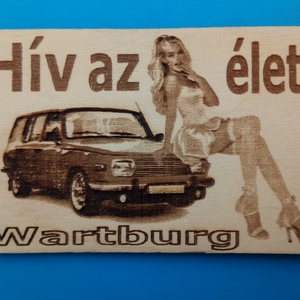 Wat=rtburg 353 tourist mintás hűtőmágenes. Hív az élet! felirattal, lánnyal. - Meska.hu