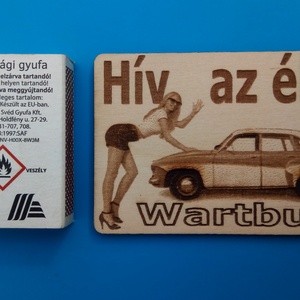 Watrtburg 311 (oldalról) mintás hűtőmágenes. Hív az élet! felirattal, lánnyal. - otthon & életmód - konyhafelszerelés, tálalás - konyhai dekoráció - hűtőmágnes - Meska.hu