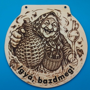 Igyál, bazdmeg! A trágárságot humornak álcázva készült égetett falidísz. Borivóknak, részegeseknek, vidám ivócimboráknak - Meska.hu