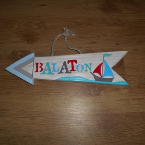 Balaton dekorációs nyíl hajóval, Otthon & Életmód, Dekoráció, Fali és függő dekoráció, Felirat, Famegmunkálás, Festett tárgyak, MESKA