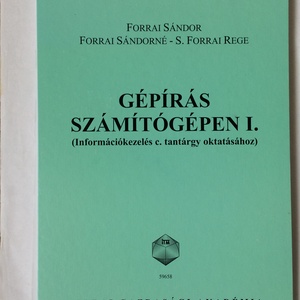 Forrai Sándor Gépírás számítógépen I. kötet tankönyv - Meska.hu
