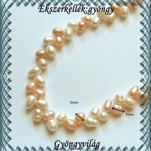 Ékszerkellék: igazgyöngy fűzér GYI-79 5-7mm fehér-barack - kellékek & szerszámok - gyöngyfűzés kellékek - igazgyöngy - Meska.hu