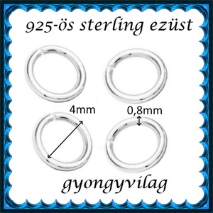  925-ös ezüst szerelőkarika nyitott ESZK NY 4x0,8 mm-es  4db/ csomag - kellékek & szerszámok - gyöngyfűzés kellékek - egyéb alkatrész - Meska.hu