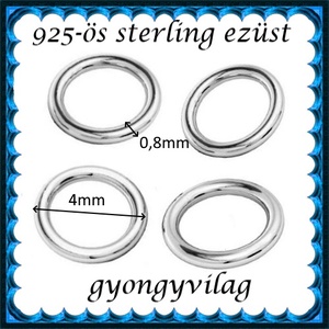 925-ös sterling ezüst ékszerkellék: karika zárt ESZK Z 4x0,8mm 4db/cs - kellékek & szerszámok - gyöngyfűzés kellékek - szerelőkarika - Meska.hu