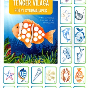 Tenger világa PÖTYI Gyurmakalandok- Kézügyesség- és készségfejlesztő NYOMTATHATÓ gyurmázólap csomag- Már 2-3 éves kortól - játék & sport - készségfejlesztő és logikai játék - oktató játékok - Meska.hu