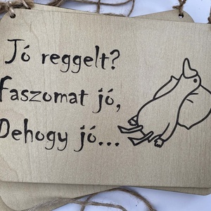 Vicces tábla ajándékba - otthon & életmód - dekoráció - asztal és polc dekoráció - gravírozott táblák - Meska.hu